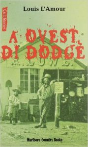 A Ovest di Dodge di Louis L'Amour