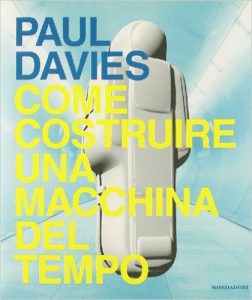 Come costruire una macchina del tempo di Paul Davies