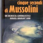 Gli ultimi cinque secondi di Mussolini di Giorgio Pisanò