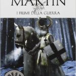 I Fiumi della Guerra di George Raymond Richard Martin