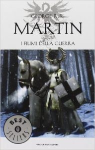 I Fiumi della Guerra di George Raymond Richard Martin