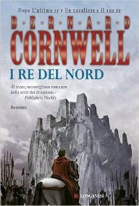 I Re del Nord di Bernard Cornwell