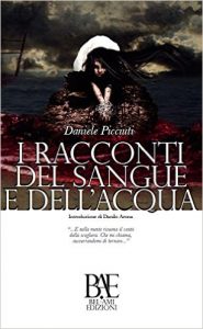 I racconti del sangue e dell'acqua di Daniele Picciuti