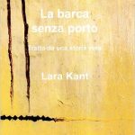 La barca senza porto di Lara Kant