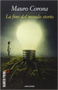 La fine del mondo storto di Mauro Corona