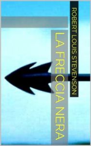 La freccia nera di Robert Louis Stevenson