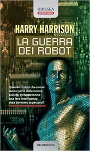 La guerra dei robot di Harry Harrison