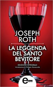 La leggenda del santo bevitore di Joseph Roth