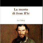 La morte di Ivan Il'ič di Lev Tolstoj