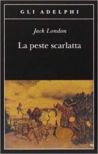 La peste scarlatta di Jack London