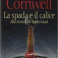 La spada e il calice di Bernard Cornwell