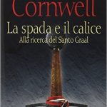 La spada e il calice di Bernard Cornwell