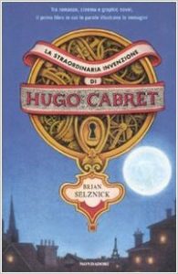 La straordinaria invenzione di Hugo Cabret di Brian Selznick