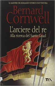 L'arciere del Re di Bernard Cornwell