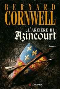 L'arciere di Azincourt di Bernard Cornwell