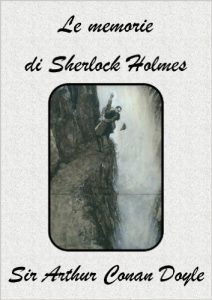 Le memorie di Sherlock Holmes di Sir Arthur Conan Doyle