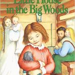 Little house in the Big Woods di Laura Ingalls Wilder