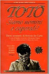 Siamo uomini o caporali? di Antonio De Curtis