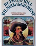 Buffalo Bill e il selvaggio West di Henry Blackman Sell e Victor Weybright