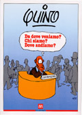 Da dove veniamo? Chi siamo? Dove andiamo? di Quino