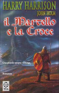 Il martello e la croce di Harry Harrison