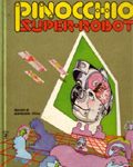Pinocchio super-robot di Max Bunker